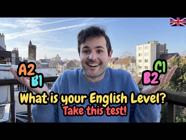 What is your English Level? Take this test.