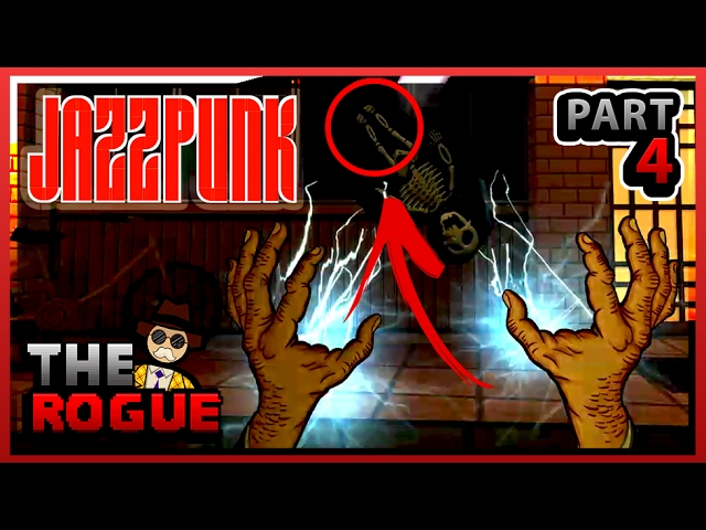 They DO Have Feet!!! - JAZZPUNK [Part 4] - The Rogue Plays #4