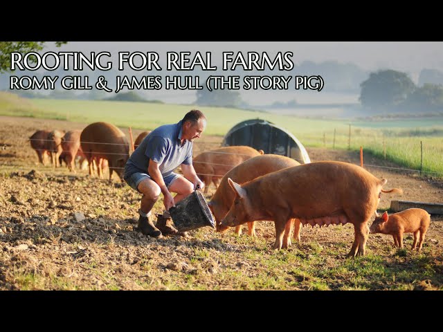 Rooting for Real Farms: Romy Gill and James Hull (The Story Pig)