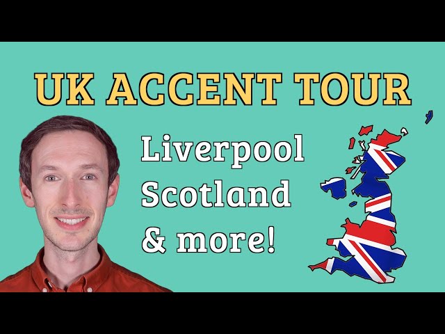 UK Accent Tour: Liverpool, Scotland, Northern Ireland, Newcastle & South Wales