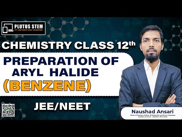 PLUTUS STEM | Class 12th Chemistry - Preparation of Alkyl Halide (Benzene) | JEE/NEET