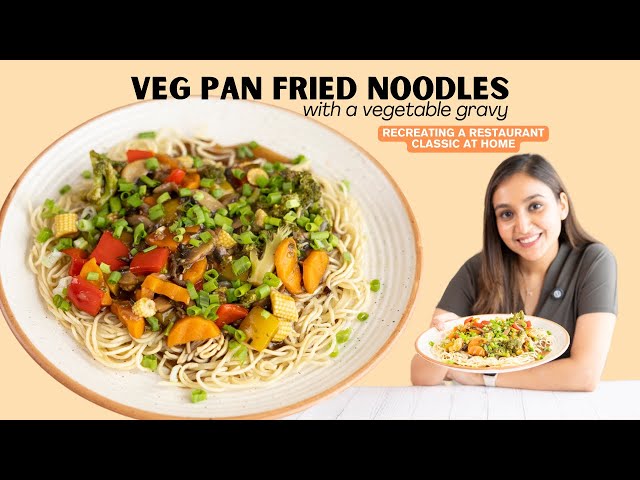 Veg Pan Fried Noodles | Easy Vegetarian Noodles Recipe | वेज पान फ्राइड नूडल्स