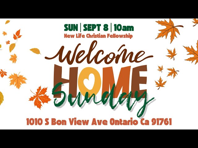 Welcome Home Sunday | 9/8/24