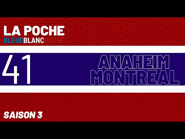 5e défaite de suite... - Montréal Vs Anaheim - La Poche Bleue Blanc Rouge  - S03É41