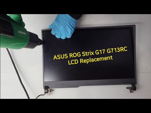 How To Replace LCD ASUS ROG Strix G17 G713RC / Disassemble and Assemble