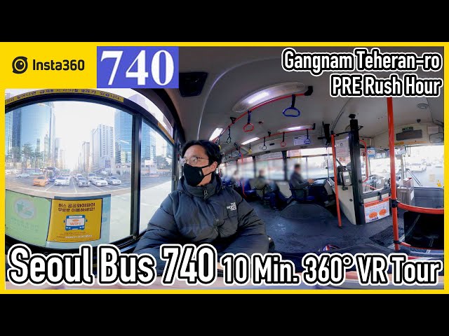 Seoul Bus 740 Driving Tour | Gangnam Teheran-ro PRE Rush Hour | Insta360 One X | VR 360 | Ep.385