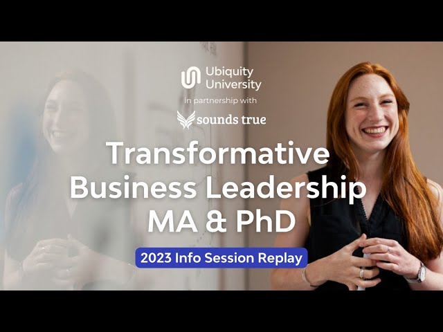 Inner MBA to Transformative Leadership MA/PhD with Sounds True and Ubiquity University