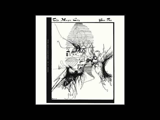 Sun Ra & His Arkestra - The Magic City