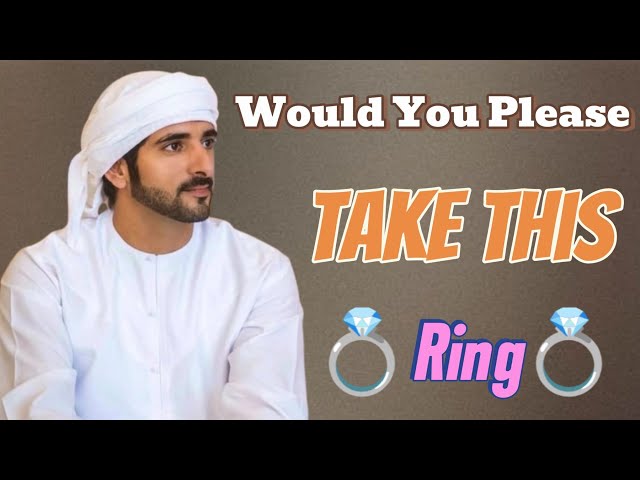 Would You Please Take This Ring | Sheikh Hamdan | Fazza Prince of Dubai |Fazza Poems 2025