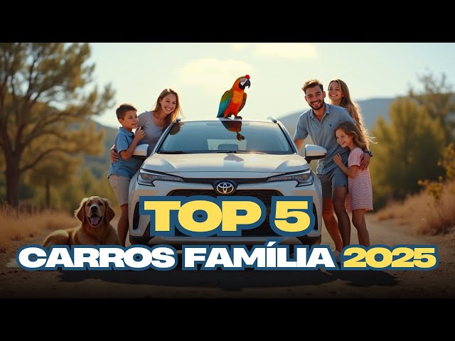 Os Carros Mais CONFIÁVEIS para Sua Família em 2025