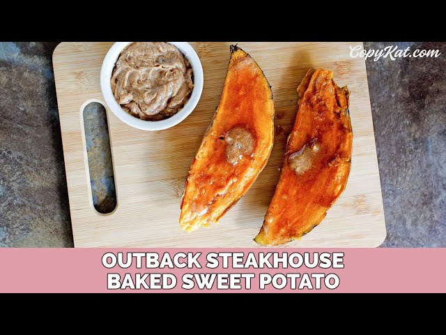 Outback Steakhouse Baked Sweet Potato