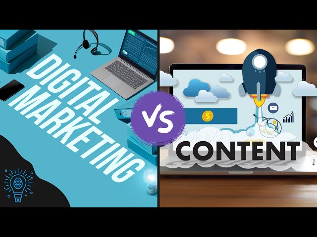 Digital Marketing vs Content Marketing