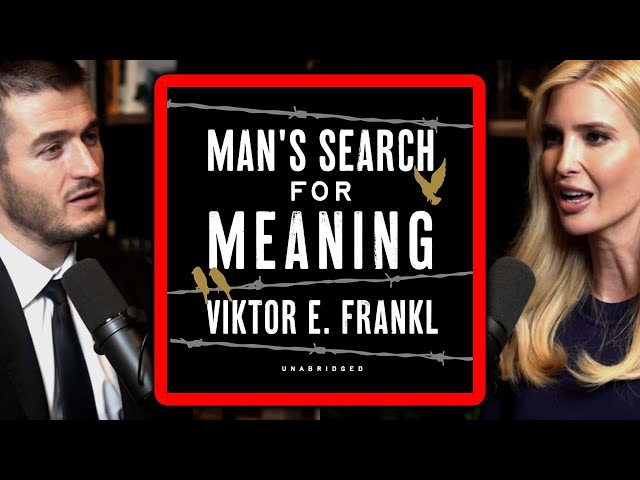 Ivanka Trump on Man's Search for Meaning | Lex Fridman Podcast Clips