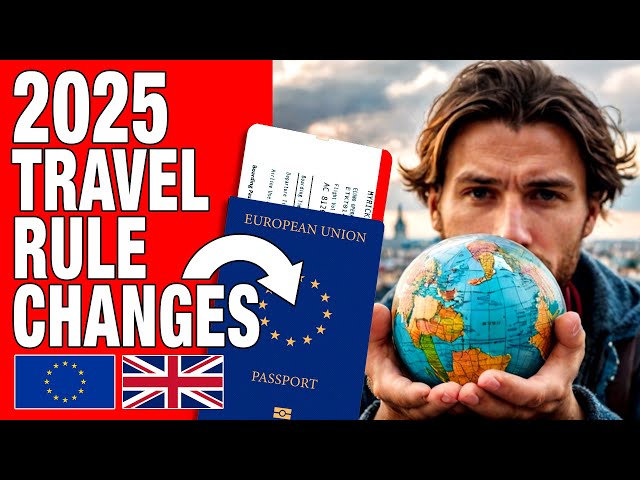 Major Travel Changes in Europe for 2025: What You NEED to Know!