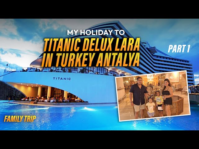 My Luxury Holiday at Titanic Deluxe Lara, Antalya Turkey | Full Resort Tour & Review 2023 🏨