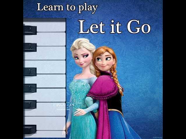 Learn To Play Disney - Frozen - Let it Go - Piano Cover + Free Sheet Music