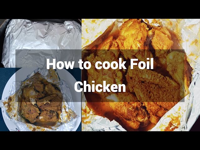 How to cook chicken in aluminium foil | Foil Chicken Recipe | 20 minutes Recipe