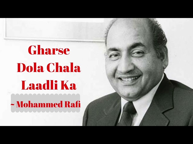 Mohammed Rafi | Gharse Dola Chala Laadli Ka