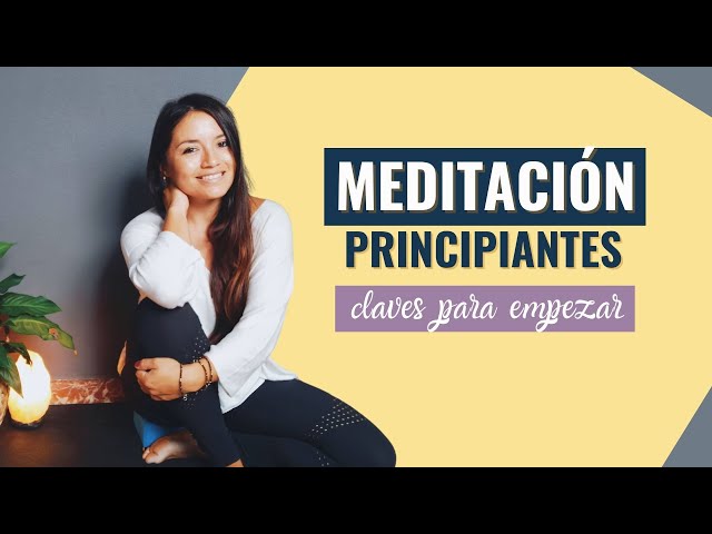 Cómo Meditar | Los 5 pasos fundamentales MEDITACIÓN para PRINCIPIANTES