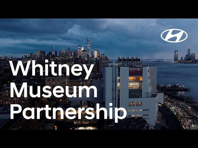 Hyundai Motor x Whitney Museum Partnership