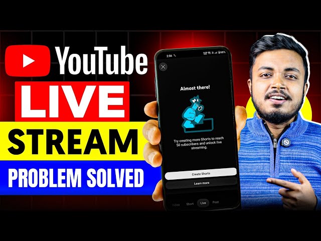 Almost There YouTube Live Stream Problem | How To Enable Live Streaming On YouTube