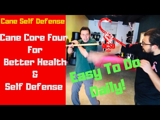 Cane Self Defense: Cane Core Four for Better Health & Self Defense