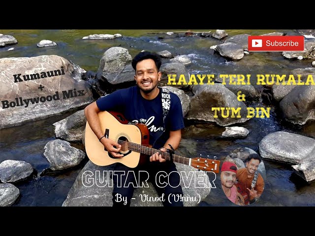 Haaye Teri Rumala | Tum Bin | Kumauni + Bollywood Mix | Guitar Cover By Vinod (V!nnu)