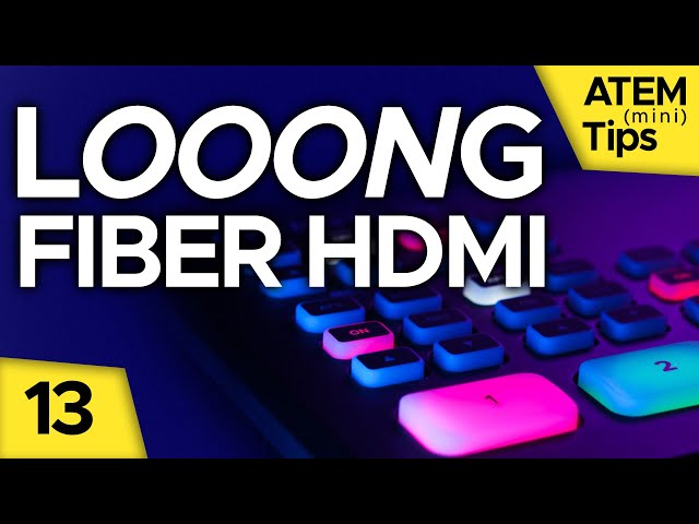 (VERY!!) Long HDMI over Cheap Optical Fiber, with Camera Control for BMPCC - ATEM Mini Tip 13