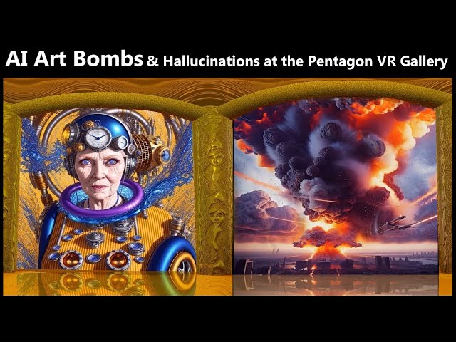 AI Art Bombs & Hallucinations at the Pentagon VR Gallery