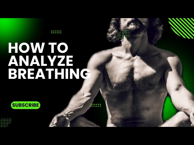 Analyzing Your Breathing: Key Principles