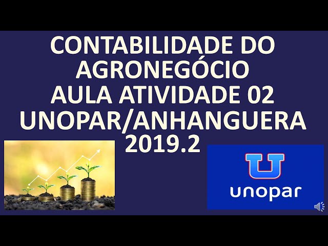 Contabilidade do Agronegocio - AULA ATIVIDADE 2 DA  UNOPAR 2019.02