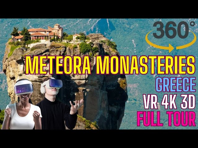 Sacred Heights: Meteora Monasteries, Kalambaka | Awe-Inspiring 4K 3D 360° VR Exploration