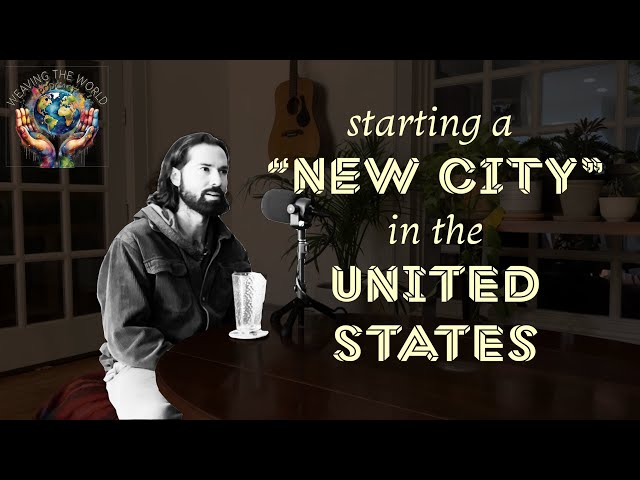 Starting a "New City" in the United States - Jacob Combe & Jax Hughes