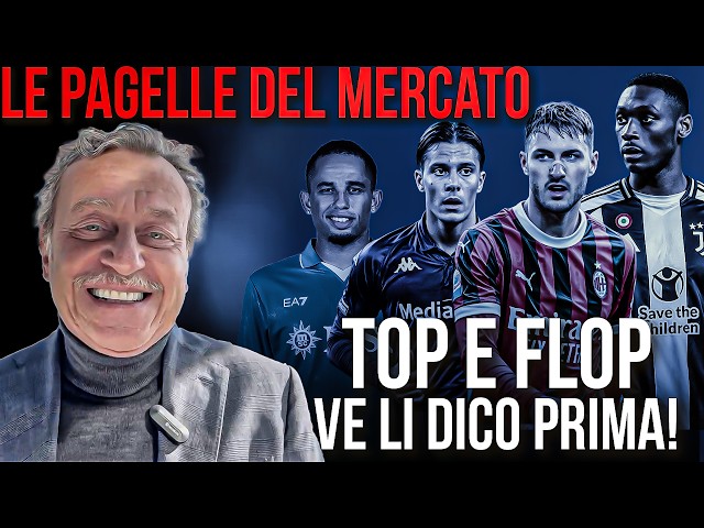 CALCIOMERCATO, LE PAGELLE: TOP E FLOP VE LI DICO PRIMA