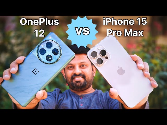 OnePlus 12 vs iPhone 15 Pro Max | Indepth Comparison | Benchmark Test | Camera Comparison !