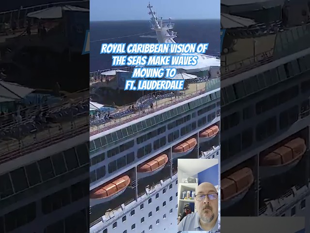 Royal Caribbean Vision of the Seas Makes HUGE Move to Fort Lauderdale!