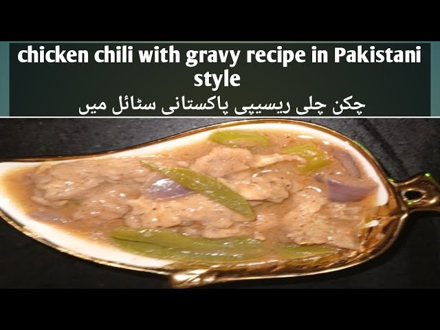 Chicken chili recipe with gravy in Pakistani style