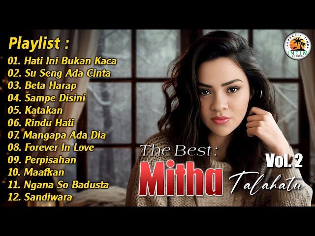 The Best Mitha Talahatu Vol. 2 || Full Album Ambon