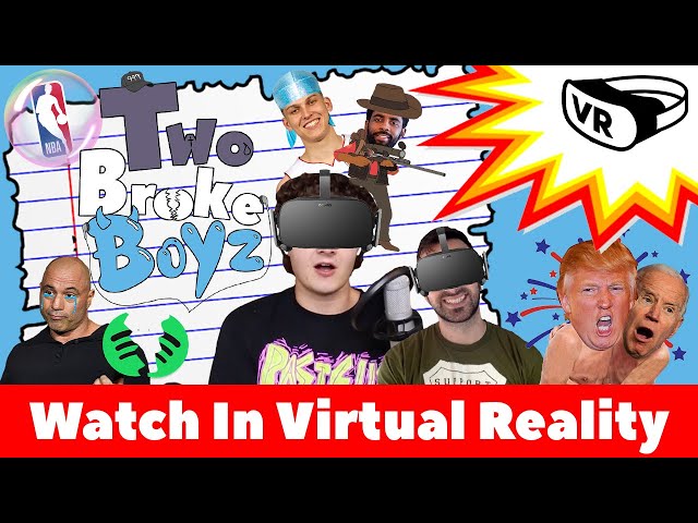 [Podcast shot in Virtual Reality] Joe Rogan Spotify problems, Trump vs Biden, Kyrie - Two Broke Boyz