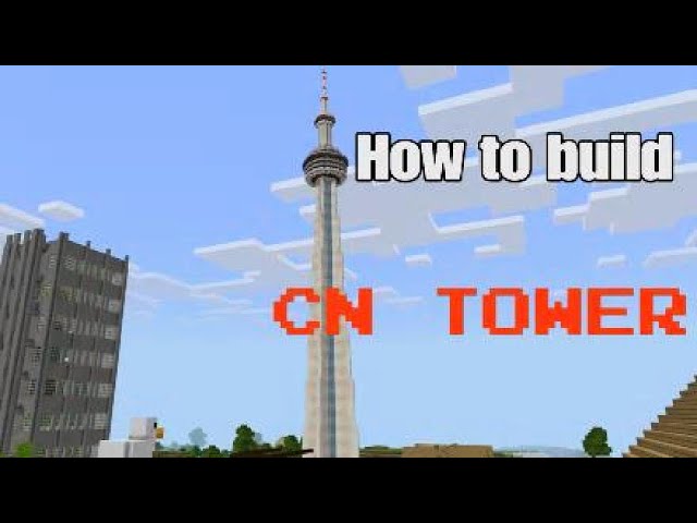 How to build the CN tower in Minecraft