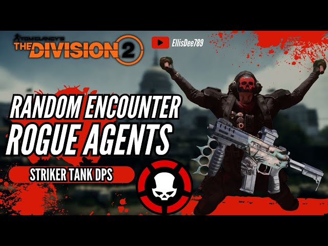 Random ROGUE AGENTS Encounter Striker TANK Build! - The Division 2