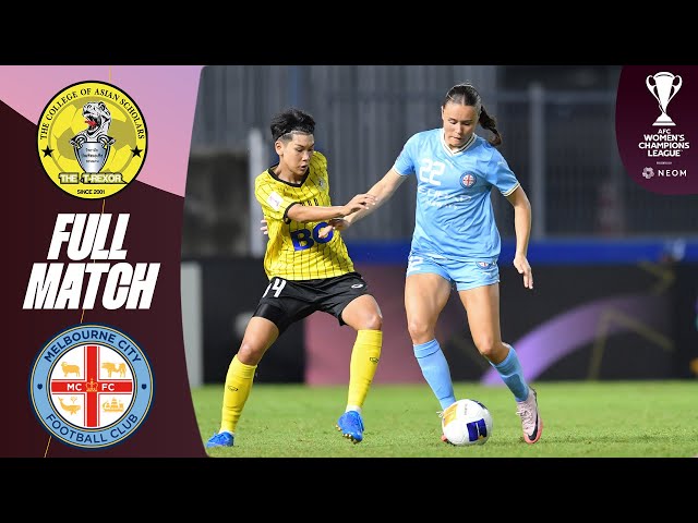 College of Asian Scholars - Melbourne City FC | Full Match | AFC Women's Champions League™