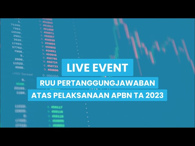 LIVE EVENT: RUU TENTANG PERTANGGUNGJAWABAN ATAS PELAKSANAAN APBN TA 2023