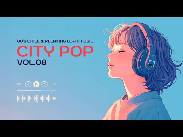 80's CITY POP Vol.08  [playlist] | Chill & Relaxing Lo-Fi Music |  Nostalgic vibes BGM