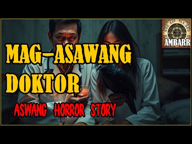 MAG-ASAWANG DOKTOR | Kwentong Horror | Aswang Horror Story