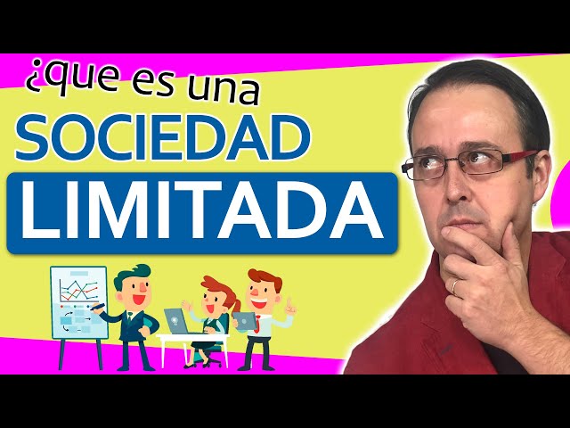 👌✈ ¿Qué es una SOCIEDAD LIMITADA, SL o SRL ? [ Responsabilidad Limitada] Ventajas e Inconvenientes