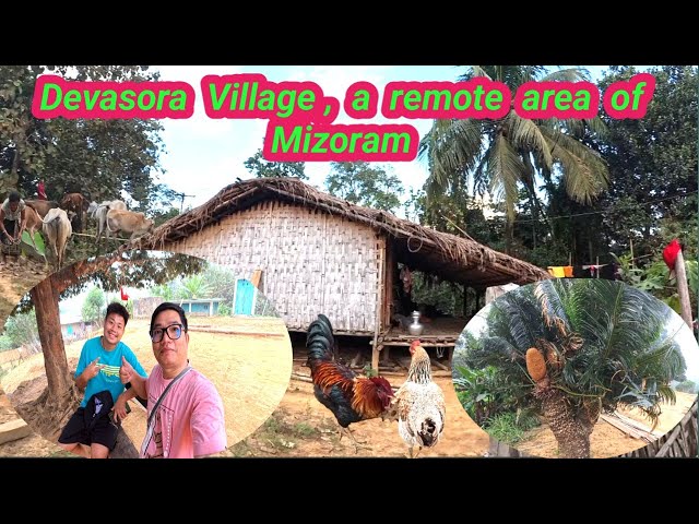 Devasora Village, a remote area of Mizoram || Devasora , Dist.-Lunglei , Mizoram ||