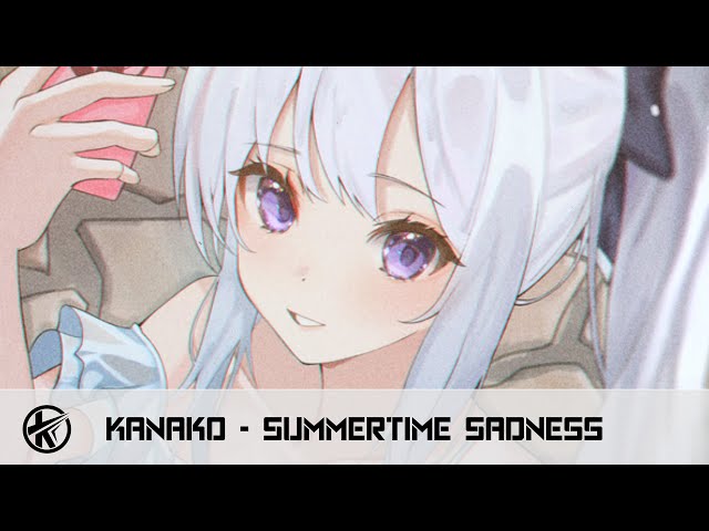 Nightcore - Summertime Sadness | Kanako