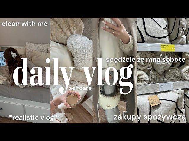 daily vlog: spędźcie typową sobotę ze mną! *zakupy spożywcze & clean with me*