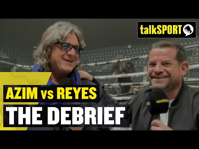 The Debrief: Azim vs. Reyes | The Rise of a British Fighting Superstar 🔥